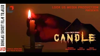 Candle Official Trailer || Sweta Biswas || Look Us Media Production