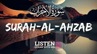 Surah-Al-Ahzab | The Clans | Omar Hisham Al Arabi | Listen Quran With Me