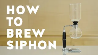 Brewing Basics: How To Brew With A Siphon