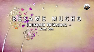 Karaoke Bésame Mucho (Consuelo Velázquez) | Female Key (Am)