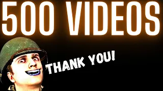 500th Video and THANK YOU!