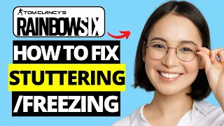 How To Fix Rainbow Six Siege Stuttering And Freezing