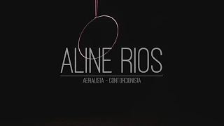 Aline Rios - Aerialist and Contortionist