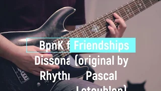 Pascal Letoublon - Friendships (metal cover by Bomjparty na Krovati ft. Dissonant Rhythm)