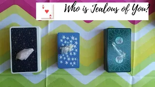 WHO IS JEALOUS OF YOU? AND WHY? PICK A CARD