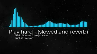 David Guetta - Play Hard ft. Ne-Yo, Akon (Slowed and Reverb)