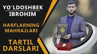 Yo'ldoshbek Ibrohim - "Harflar mahrajlari" 1 - dars