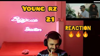 Young RZ - 21  REACTION 🔥🔥🔥