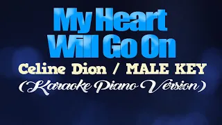 MY HEART WILL GO ON - Celine Dion/MALE KEY (KARAOKE VERSION)