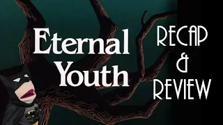 Eternal Youth Recap & Review - Batman the Animated Series