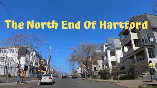 The North End Of Hartford   (Hartford Ct. Drive Thru ) 4K Travel Video