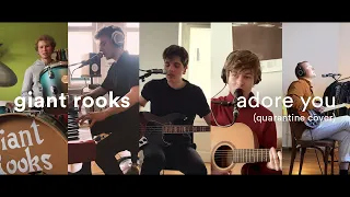 Giant Rooks - Adore You (Quarantine Cover)