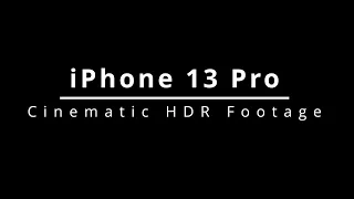 iPhone 13 Pro Cinematic Mode Dolby Vision HDR Footage (Watch on a HDR Screen)