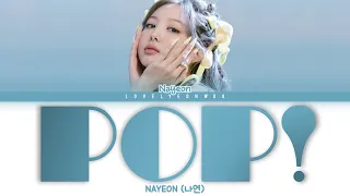 NAYEON (나연) – POP! Lyrics (Color Coded Han/Rom/Eng)