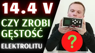 Czy napięciem 14.4V zrobisz gęstość elektrolitu ?