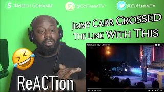American Reacts | JIMMY CARR Riskiest Jokes [GoHammTV]
