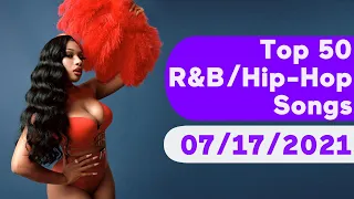 🇺🇸 Top 50 R&B/Hip-Hop/Rap Songs (July 17, 2021) | Billboard