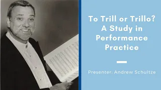 To Trill or Trillo? A Study in Performance Practice