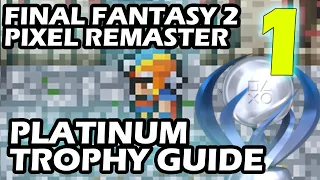 Final Fantasy 2 Pixel Remaster Platinum Trophy Guide Part 1 Im So Big Brain Right Now