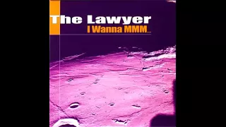 The Lawyer - I Wanna MMM... (Successful Radio Edit)