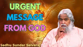 Urgent message from God - Sadhu Sundar Selvaraj