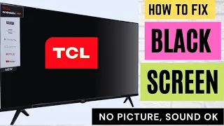 HOW TO FIX TCL LED TV BLACK SCREEN || FIX TCL BLACK SCREEN || ROKU TV