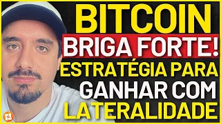 BITCOIN EM BRIGA INTENSA! ESTRATÉGIA COMPLEMENTAR DE PROVER LIQUIDEZ E APROVEITAR A LATERALIDE!