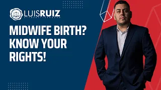Born with a Midwife? Immigration Pitfalls & Solutions! | Luis Ruiz Law