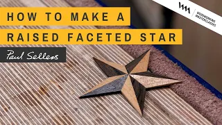 How to Make a Raised Faceted Star | Paul Sellers
