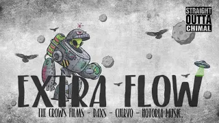 Cuervo - EXTRA FLOW - ( Video Oficial ) - Prod. Notoria Music