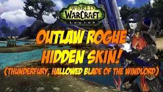 Sensus | WoW Legion Guide | THUNDERFURY HIDDEN ARTIFACT SKIN! (Outlaw Rogue Hidden Artifact Skin)