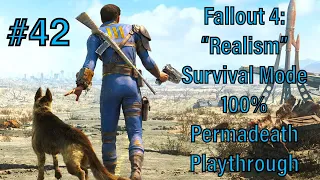 #42 - Fallout 4: "Realism" Survival Mode 100% Permadeath Playthrough - The Demise of Covenant