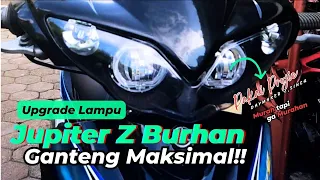 Pasang Lampu Projie Daymaker‼️Jupiter Z Burhan‼️ Gantengya Level Up Maksimal 🔥‼️