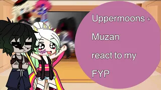 Uppermoons + Muzan react to my FYP