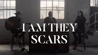 I AM THEY - Scars (Acoustic)