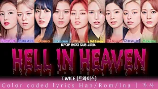 TWICE - Hell In Heaven [INDO SUB] Lirik Terjemahan Indonesia