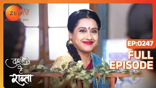 Malhar sees Ketki - Tujhse Hai Raabta - Full ep 247 - Zee TV