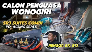 CALON PENGUASA WONOGIRI | DRIVER EX STJ PO AGUNG SEJATI AS151 VOYAGER SR3 Suites Combi JKT WONOGIRI