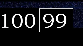 Dividir 99 entre 100 division inexacta con resultado decimal de 2 numeros con procedimiento