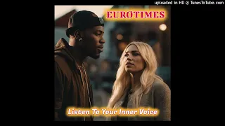 Eurotimes - Listen To Your Inner Voice (Italo Dance/Eurodance 2024)