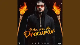 Bebe Vem Me Procurar (Remix)