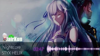 Nightcore - STYX HELIX