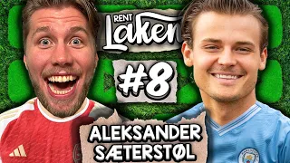 Aleksander Sæterstøl: "Jeg droppet fotball for damer" - Rent Laken #8 | ARSENAL - MAN CITY (1-0)