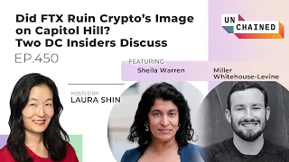 Did FTX Ruin Crypto’s Image on Capitol Hill? Two DC Insiders Discuss - Ep. 450