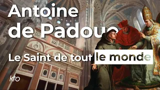 Antoine de Padoue - Le Saint de tout le monde