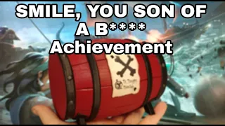 How to Unlock Smile You Son Of A ***** Achievement | Rarest Achievements in Sea of Thieves