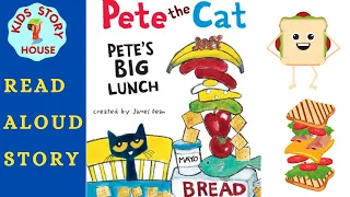 Pete the Cat  Pete's Big Lunch | Read Aloud | Children Picture Book | Early Reading | kid story book