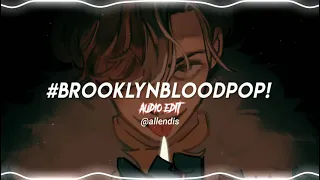 Syko - #BrooklynBloodPop (Edit Audio)
