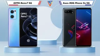 OPPO Reno7 5G Vs Asus ROG Phone 5s 5G | Asus ROG Phone 5s 5G Vs OPPO Reno7 5G