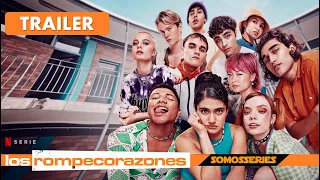 Los Rompecorazones Netflix Tráiler Español Serie Tv 2022